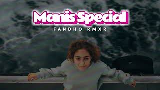 GOYANG quotMANIS SPECIALquot  FANDHO REMIX [upl. by Rokach]