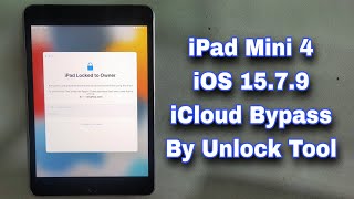 How To iPad Mini 4 iOS 1579 iCloud Bypass By Unlock Tool [upl. by Ajay]