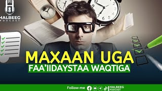 MAXAAN UGA FAA’IIDAYSTAA WAQTIGAYGA [upl. by Terryn982]