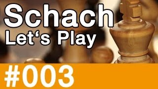 Lets Play Schach 003  Damenopfer ohne Sinn [upl. by Irehc]