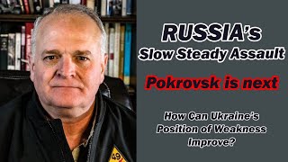 Russias Slow Steady Assault Pokrovsk is Next [upl. by Eak]