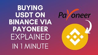 How To Buy USDT On Binance Using Payoneer 2024 [upl. by Notsrik667]