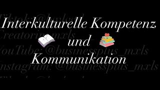 Interkulturelle Kompetenz und Kommunikation [upl. by Semaj]