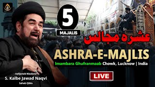 🔴 Live  Maulana Kalbe Jawad Naqvi  5th Majlis Ashra 2024  1446  Imambara Ghufranmaab Lucknow [upl. by Kersten]