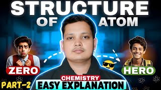 STRUCTURE OF ATOM  CLASS 11 CHEMISTRY 2024 CBSE EXAM  PART2  UNFILTERED CLASSES [upl. by Aisela114]