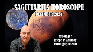 Sagittarius Horoscope December 2024 Astrologer Joseph P Anthony [upl. by Aicenat]