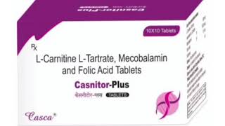 Casnitor Plus Tablets LCarnitine LTartrate Mecobalamin and Folic Acid Tablets [upl. by Statis]