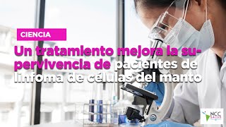 Un tratamiento mejora la supervivencia de pacientes de linfoma de células del manto [upl. by Akemehc]