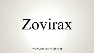 How To Pronounce Zovirax [upl. by Liban]