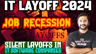 🔥IT LayOff 2024  Job Recession  Silent Layoffs in IT Software Companies  Current Tech Job Market [upl. by Erreit471]