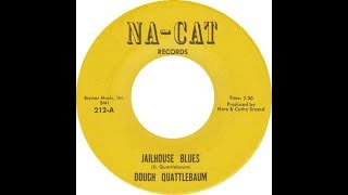 Dough sic Quattlebaum  Jailhouse Blues [upl. by Orest]