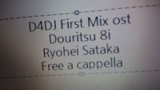 D4DJ First Mix OST  同率8位  佐高陵平 Free a cappella フリーアカペラ [upl. by Asseniv]