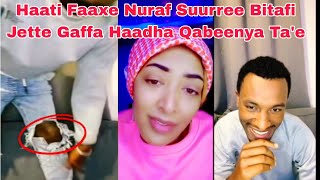 Haati Faaxe Nuraf Suurree Bitafi Jette Gaffa Haadha Qabeenya Tae [upl. by Anaerda186]