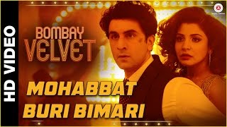 Mohabbat Buri Bimari  Bombay Velvet  Ranbir  Anushka  Amit Trivedi The Mikey McCleary Remix [upl. by Larret]