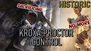 Kroxa Proctor Control  Deckbuilding amp Gameplay  Historic Ranked BO1  MTG Arena [upl. by Enneiviv387]