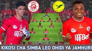 HIKI HAPA KIKOSI CHA SIMBA LEO DHIDI YA JAMHURI SC ROBO FAINALI MAPINDUZI CUP Simba Vs Jamhuri [upl. by Hamas158]