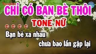 Karaoke Chỉ Có Bạn Bè Thôi Tone Nữ Nhạc Sống Mới Dễ Hát Nhất  Karaoke Đệ Nhất [upl. by Morez]