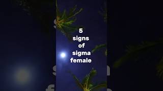 5 signs of sigma female 😲❣️ shorts sigma [upl. by Naujak]