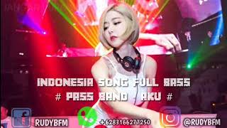 DJ INDO FULL BASS PAS BAND  AKU  BIKIN MERINDING  BY RUDY BFM [upl. by Neik]