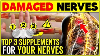 TOP 3 Supplements To Strengthen And Repair Damaged Nerves  Neuropathic Pain Treatment Nerve Pain [upl. by Etteoj]