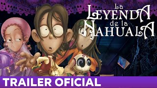 La Leyenda De la Nahuala  Trailer Oficial 1 HD  Las Leyendas OFFICIAL [upl. by Avitzur]