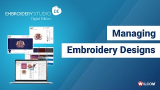 Managing Embroidery Designs in Wilcoms EmbroideryStudio Digital Edition [upl. by Hadias]