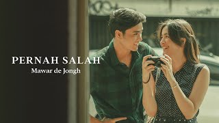 Mawar de Jongh  Pernah Salah  Official Music Video [upl. by Ultima]