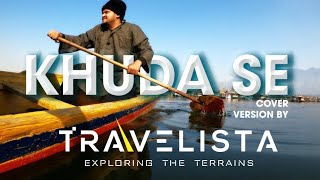 KHUDA SE MANNAT HAI MERI COVER VERSION MERA KASHMIR KEERTHICHAKRA BY TRAVELISTA [upl. by Eralc]