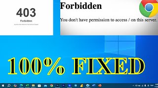 403 Forbidden Error Fix Windows 10  11  How to fix Website Error Code 403 Access Denied on Chrome [upl. by Chip690]