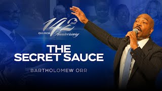 The Secret Sauce  11AM Worship Experience  Pastor Bartholomew Orr [upl. by Coreen308]