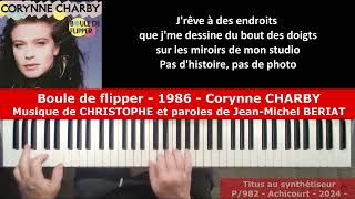 Boule de Flipper  1986  Corynne CHARBY  Musique CHRISTOPHE  Paroles JeanMichel BERIAT [upl. by Imij]