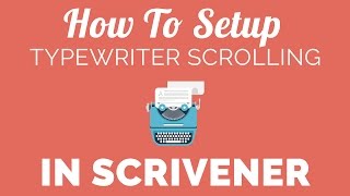 Scrivener Tutorial How To Use The Typewriter Scrolling [upl. by Ahsok]