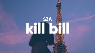 SZA  Kill Bill Lyrics [upl. by Marashio748]