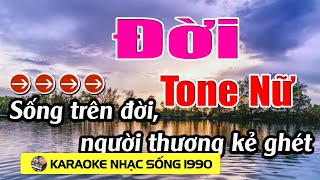 Đời  Karaoke Tone Nữ  Karaoke Nhạc Sống 1990  Beat Mới [upl. by Airdnas]