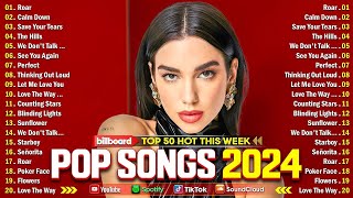 Top Hits 2024  The Best Pop Songs Of All Time  Dua Lipa Ed Sheeran The Weeknd Bruno Mars cover [upl. by Ruelle189]