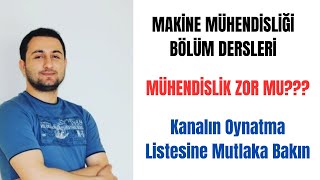 MAKİNE MÜHENDİSLİĞİ BÖLÜM DERSLERİ HAKKINDA KONUŞUYORUZ [upl. by Kristopher969]