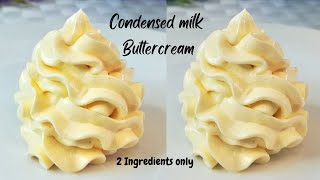 Condensed milk buttercream  2 Ingredients  Stable Silky Smooth buttercream [upl. by Eytteb]