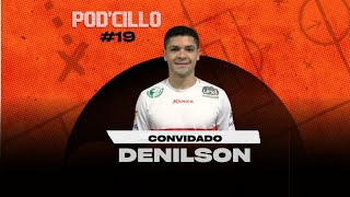 DENILSON EXVOLANTE  PODCILLO 19 [upl. by Agn826]