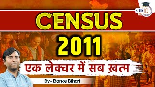 Census 2011  Census 2011 Highlights l Census for all state PSCs Explained  Study IQ PCS [upl. by Akahc]