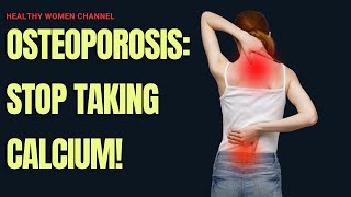 Osteoporosis Why You Should Not Take Calcium Supplements Starting Today [upl. by Ahswat]