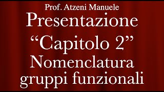 Presentazione del capitolo 2  nomenclatura dei gruppi funzionali ProfAtzeni ISCRIVITI [upl. by Ellevehs]