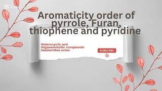 Aromaticity order of pyrrole Furan thiophene and pyridine [upl. by Iolenta907]