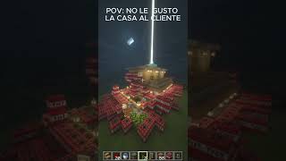 POV NO LE GUTA LA CASA AL CLIENTE memesdivertidos minecraft clipsvirtalshorts viralvideo [upl. by Rebe526]