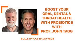 Boost your oral dental and throat health with probiotics with John Tagg [upl. by Acsecnarf]