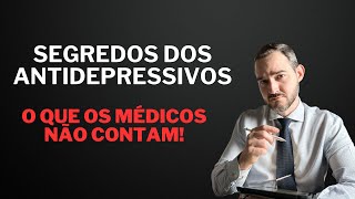 Segredos dos Antidepressivos O que os Médicos Não Contam [upl. by Kirch704]