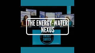 S2 E11 The EnergyWater Nexus [upl. by Eli]