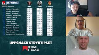 Uppsnack Stryktipset Lördag 29 🔥 » Tips amp Förslag Weimer SpelTorsten amp Limpar [upl. by Ferguson]