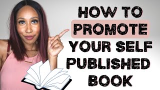 How to Promote your Self Published Book  2021 [upl. by Imugem911]