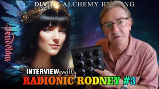 Rodney Radionic  Interview 3 ENERGY HEALING amp MORE [upl. by Berri]