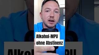 AlkoholMPU ohne Abstinenz mpu [upl. by Ytte86]